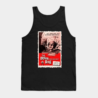 The Brain that Wouldn't Die Tank Top